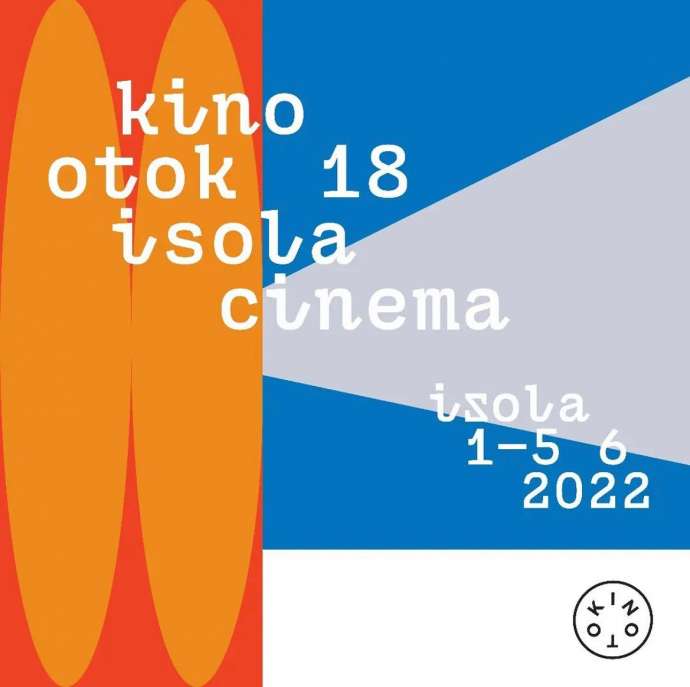 18th Kino Otok International Film Festival Returns to Izola &amp; Elsewhere, 1 to 5 June 2022