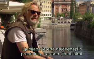 &quot;Ljubljana is one of the nicest capital cities I&#039;ve visited&quot;